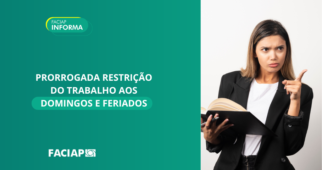 PRORROGADA RESTRIÇÃO DO TRABALHO AOS DOMINGOS E FERIADOS