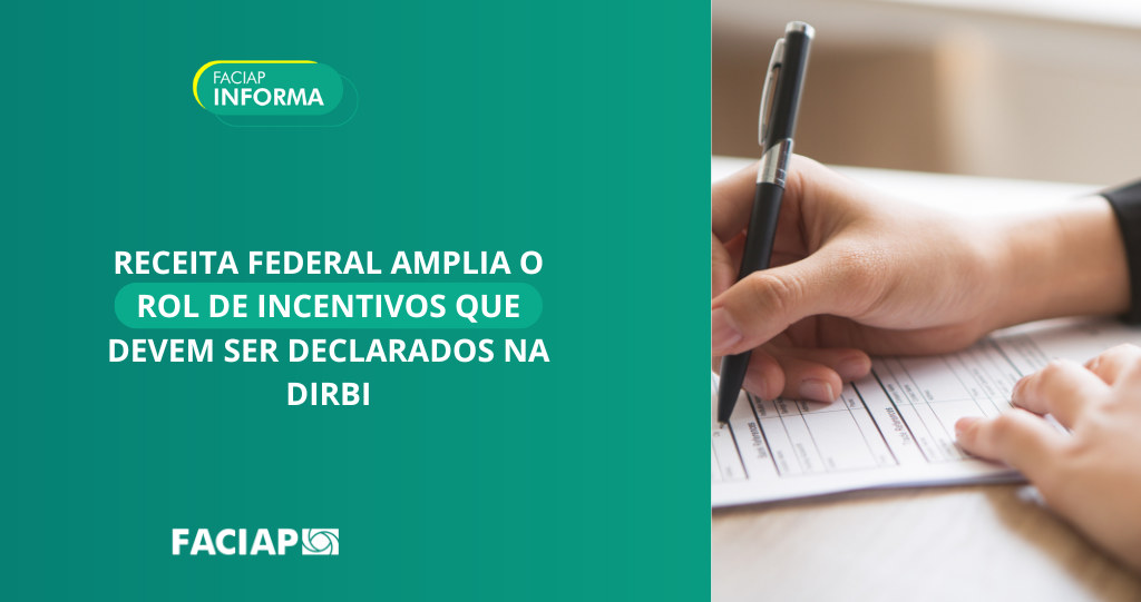 Receita Federal aumenta o número de incentivos e renúncias fiscais que devem ser declarados na DIRBI