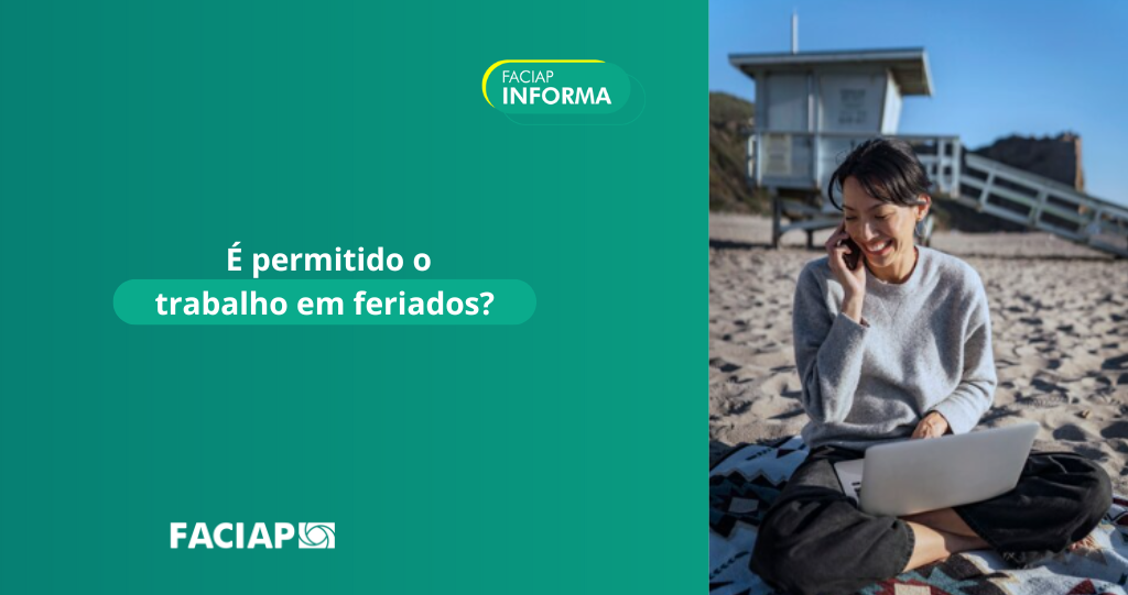 É PERMITIDO O TRABALHO EM FERIADOS?